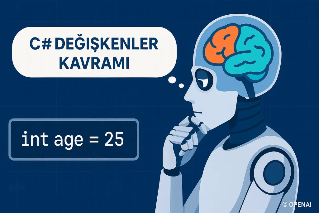C# Değişkenler Kavramı Nedir? C# Değişkenler ve Bellek Yönetimi C# değişkenler kavramı ve değişken tanımlama